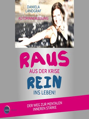 cover image of Raus aus der Krise--rein ins Leben!--Der Weg zur mentalen inneren Stärke